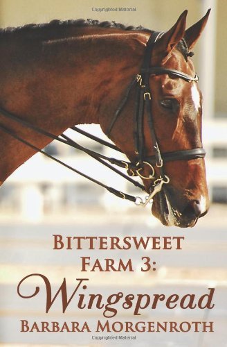 Cover for Barbara Morgenroth · Bittersweet Farm 3: Wingspread (Volume 3) (Paperback Bog) (2014)
