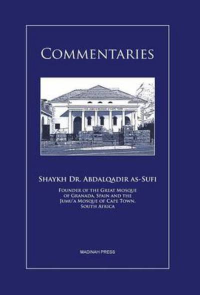 Cover for Shaykh Abdalqadir As-sufi · Commentaries (Hardcover Book) [Global edition] (2013)