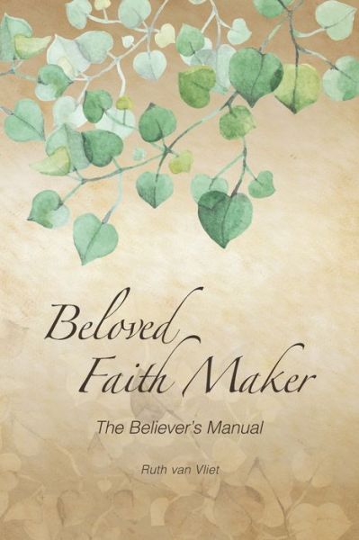 Cover for Ruth Van Vliet · Beloved Faith Maker (Paperback Book) (2020)