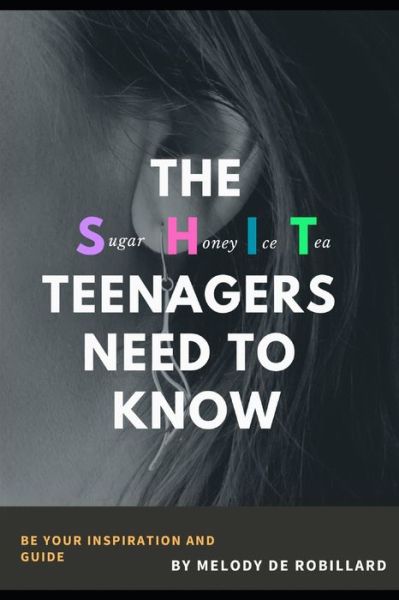 Cover for Melody De Robillard · The Sugar Honey Ice Tea Teenagers Need to Know (Paperback Book) (2022)