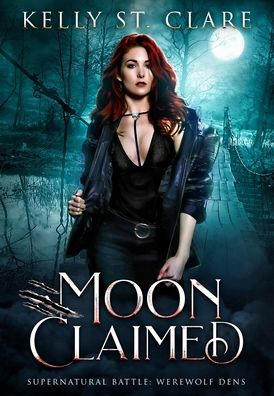 Cover for Kelly St Clare · Moon Claimed (Hardcover Book) (2020)