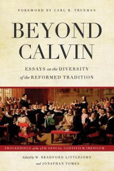 Cover for Carl R Trueman · Beyond Calvin (Paperback Book) (2017)