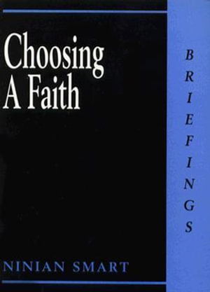 Choosing a faith - Ninian Smart - Książki - Boyars/Bowerdean - 9780714529820 - 1 lipca 2000