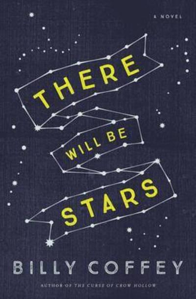 Cover for Billy Coffey · There Will Be Stars (Paperback Book) (2016)
