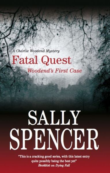 Cover for Sally Spencer · Fatal Quest: Woodend's First Case (Hardcover Book) (2008)