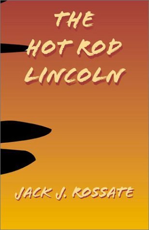 Cover for Jack J. Rossate · The Hot Rod Lincoln (Paperback Book) (2001)