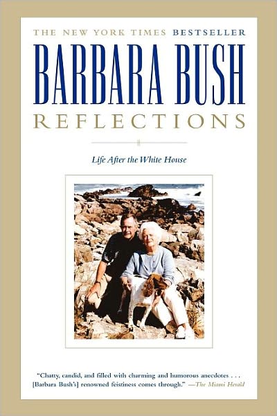 Reflections: Life After the White House - Barbara Bush - Books - Simon & Schuster - 9780743255820 - October 12, 2004