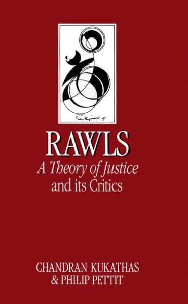 Rawls 'A Theory of Justice' and Its Critics - Key Contemporary Thinkers - Chandran Kukathas - Livros - John Wiley and Sons Ltd - 9780745602820 - 20 de setembro de 1990