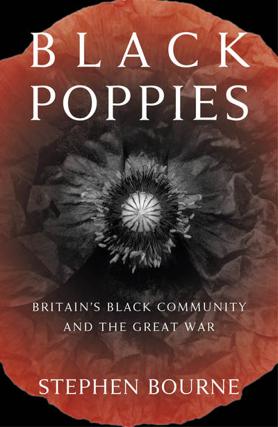 Cover for Stephen Bourne · Black Poppies: Britain's Black Community and the Great War (Paperback Book) (2019)