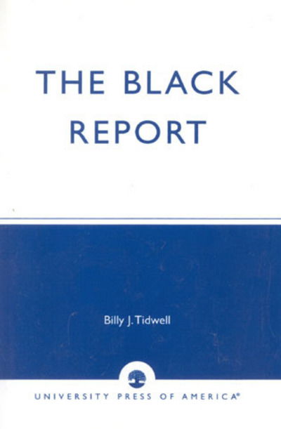 Cover for Billy Tidwell · The Black Report: Charting the Changing Status of African Americans, Inaugural Edition, Vol. I (Hardcover Book) [Inaugural edition] (1997)