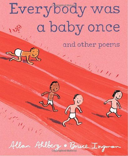 Cover for Allan Ahlberg · Everybody Was a Baby Once: and Other Poems (Hardcover Book) (2010)