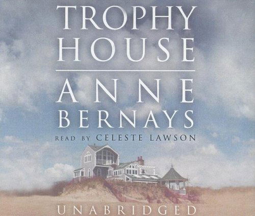 Cover for TBA (Narrator) Anne Bernays · Trophy House [unabridged] (Hörbuch (CD)) [Unabridged edition] (2005)
