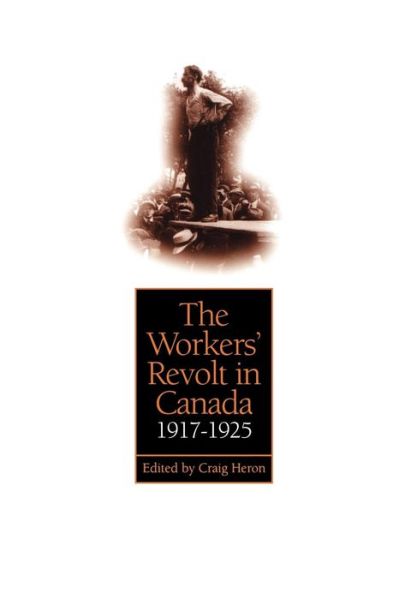 Cover for Craig Heron · The Workers' Revolt in Canada, 1917-1925 - Heritage (Paperback Book) (1998)