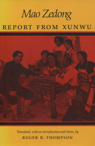 Report from Xunwu - Zedong Mao - Livros - Stanford University Press - 9780804721820 - 1 de agosto de 1993