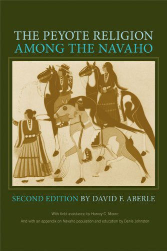 Cover for David F. Aberle · The Peyote Religion among the Navaho (Paperback Book) [2 Revised edition] (1966)
