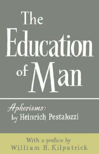 Cover for Heinrich Pestalozzi · The Education of Man (Paperback Book) (1951)