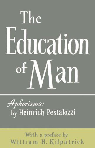 The Education of Man - Heinrich Pestalozzi - Böcker - Philosophical Library - 9780806529820 - 28 februari 1951