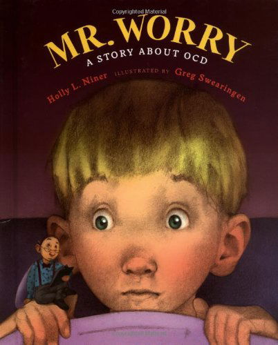 Cover for Holly L. Niner · Mr. Worry: A Story about OCD (Hardcover Book) (2003)