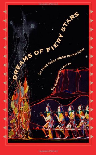 Cover for Catherine Rainwater · Dreams of Fiery Stars: the Transformations of Native American Fiction (Penn Studies in Contemporary American Fiction) (Taschenbuch) (1999)