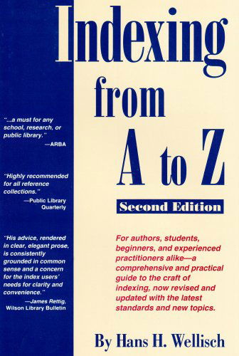 Indexing from A to Z - HW Wilson - Książki - H.W. Wilson Publishing Co. - 9780824208820 - 1996