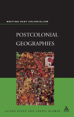 Cover for Alison Blunt · Postcolonial Geographies - Writing Past Colonialism S. (Hardcover Book) (2003)
