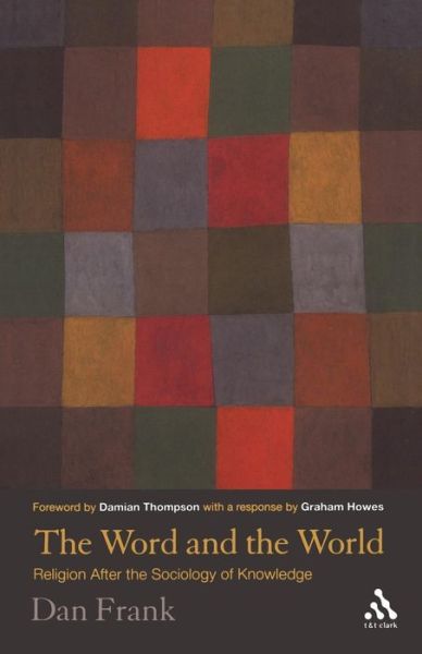 Cover for Dan Frank · The Word and the World: Theology After The Sociology of Knowledge (Pocketbok) (2007)