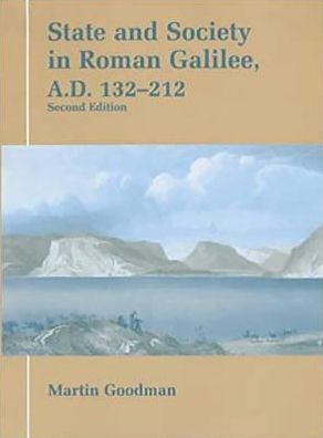 State and Society in Roman Galilee, A.D.132-212 - Parkes-Wiener Series on Jewish Studies - Martin Goodman - Books - Vallentine Mitchell & Co Ltd - 9780853033820 - February 12, 2001