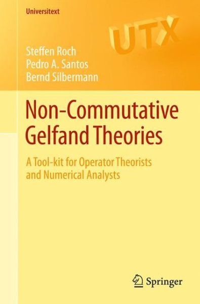 Cover for Steffen Roch · Non-commutative Gelfand Theories - Universitext (Paperback Book) (2010)