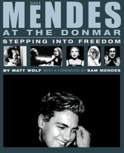 Cover for Matt Wolf · Sam Mendes at the Donmar: Stepping into Freedom - Limelight (Pocketbok) [1st Limelight Ed edition] (2003)