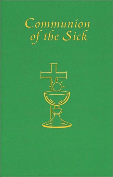 Cover for Catholic Book Publishing Co · Communion of the Sick: Approved Rites for Use in the United States of America Excerpted from Pastoral Care of the Sick and Dying in English a (Paperback Bog) (2000)