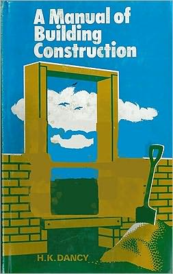 Cover for H.K. Dancy · Manual of Building Construction (Paperback Book) [2 Revised edition] (1973)
