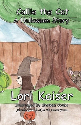 Cover for Lori Kaiser · Callie the Cat a Halloween Story (Paperback Book) (2009)