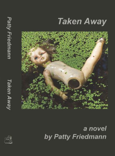 Cover for Patty Friedmann · Taken Away (Paperback Book) (2010)