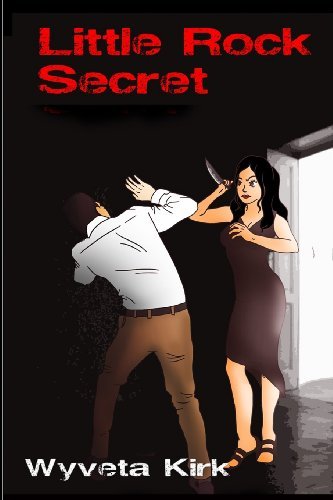 Cover for Wyveta Kirk Dr · Little Rock Secret (Pocketbok) (2014)
