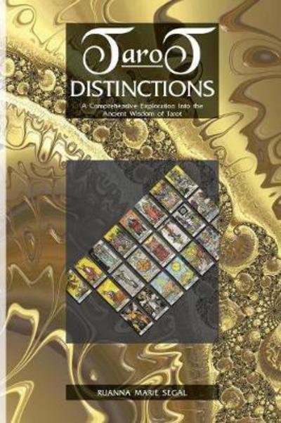 Cover for Ruanna Marie Segal · Tarot Distinctions: A Comprehensive Exploration Into the Ancient Wisdom of Tarot (Paperback Bog) (2017)