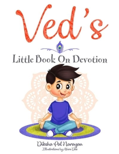 Cover for Diksha Pal Narayan · Ved's Little Book On Devotion (Paperback Book) (2018)