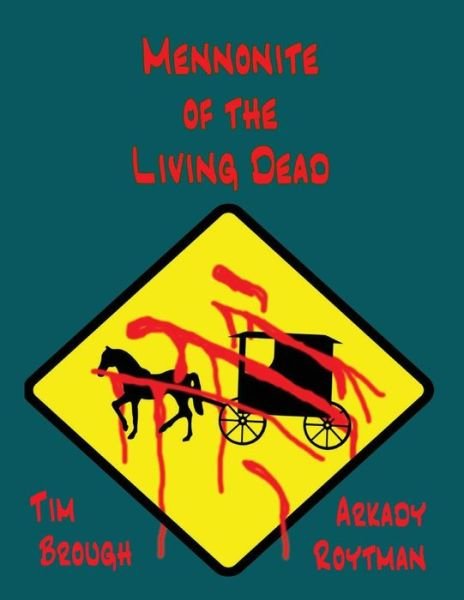 Cover for Tim Brough · Mennonite of the Living Dead (Paperback Book) (2018)