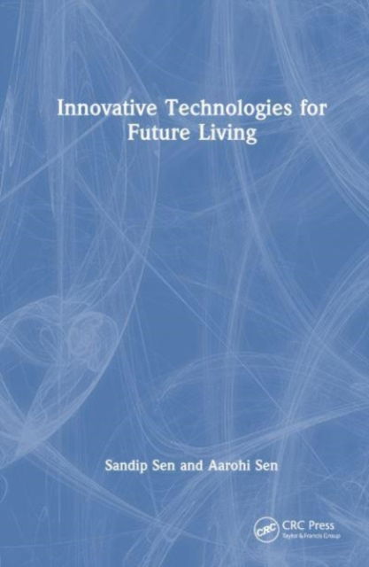 Cover for Sandip Sen · Innovative Technologies for Future Living (Hardcover Book) (2023)