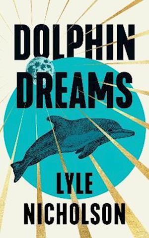 Cover for Lyle Nicholson · Dolphin Dreams: A Romantic Fantasy (Paperback Book) (2025)