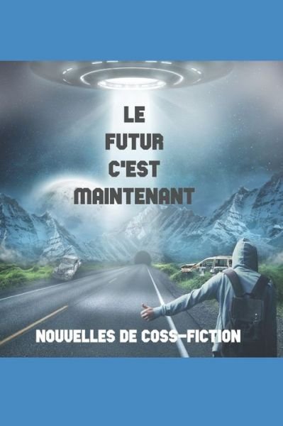 Cover for Classe VP/3 · Le futur c'est maintenant : Nouvelles de Coss-fiction (Paperback Bog) (2019)