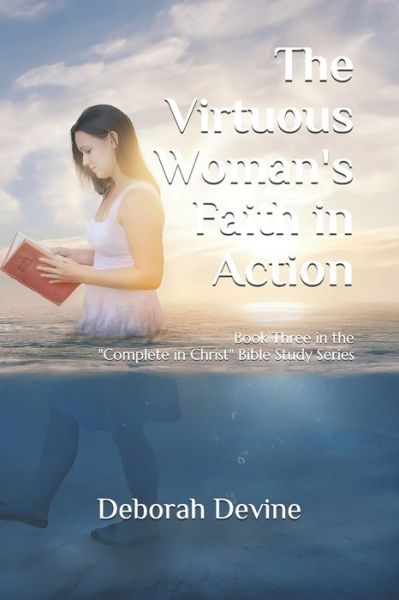 Cover for Deborah Devine · The Virtuous Woman's Faith in Action (Paperback Book) (2019)