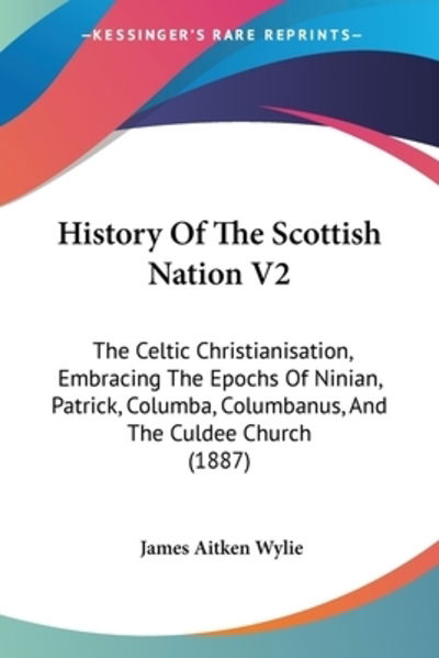 Cover for James Aitken Wylie · History Of The Scottish Nation V2 (Paperback Book) (2009)