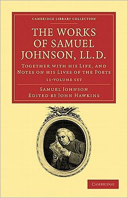 Cover for Samuel Johnson · The Works of Samuel Johnson, LL.D. 11 Volume Set: Together with his Life, and Notes on his Lives of the Poets - Cambridge Library Collection - Literary  Studies (Book pack) (2011)