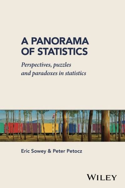 Cover for Sowey, Eric (School of Economics, The University of New South Wales, Sydney, Australia) · A Panorama of Statistics: Perspectives, Puzzles and Paradoxes in Statistics (Taschenbuch) (2017)