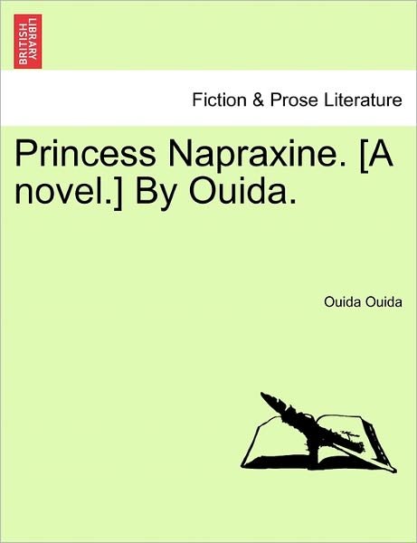 Cover for Ouida Ouida · Princess Napraxine. [a Novel.] by Ouida. (Paperback Bog) (2011)