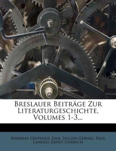 Cover for Gryphius · Breslauer Beiträge Zur Literat (Book)