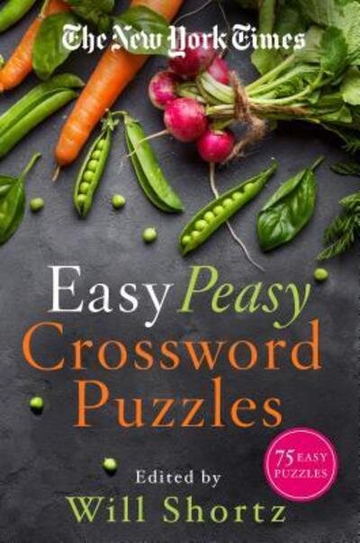 Cover for The New York Times · The New York Times Easy Peasy Crossword Puzzles : 75 Easy Puzzles (Paperback Bog) (2019)