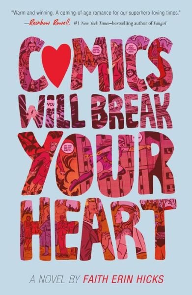 Comics Will Break Your Heart: A Novel - Faith Erin Hicks - Bøker - Square Fish - 9781250233820 - 11. februar 2020