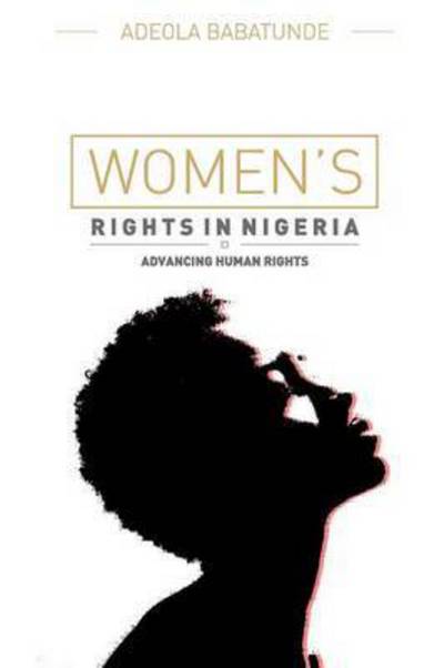 Cover for Adeola Babatunde · Women's Rights in Nigeria (Paperback Book) (2014)