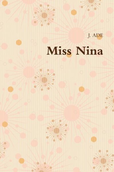 Cover for J Ade · Miss Nina (Paperback Book) (2015)